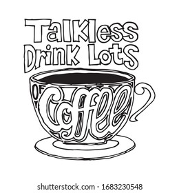 Quote coffee cup typography. Graphic design lifestyle lettering. Coloring page.