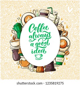 Quote coffee cup typography.Quote coffee cup typography. Calligraphy style quote. Shop promotion motivation. Graphic design lifestyle lettering. Sketch hot drink mug inspiration vector. Coffee break