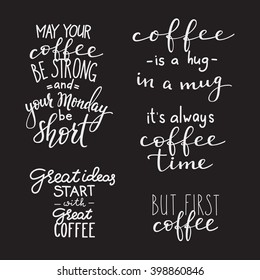 Quote coffee typography set. Calligraphy style coffee quote. Coffee shop promotion motivation. Graphic design lifestyle lettering. Sketch coffee mug inspiration vector type Coffee lovers life shopping