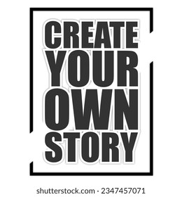 quote create your own story vector illustration background