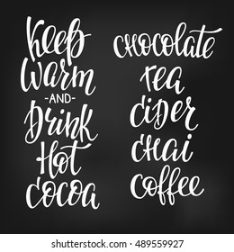 Quote cup typography. Calligraphy style sign. Winter Hot Drink Shop promotion motivation. Graphic design lifestyle lettering. Sketch hot drink vector. Keep warm and drink coffee cocoa cider chai tea