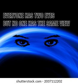 quote of the day reads "Everyone has two eyes but no one has the same view"