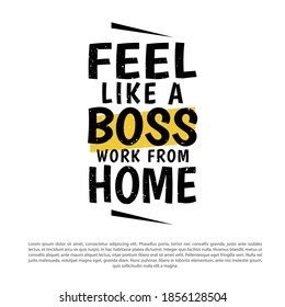 the quote design "feel like a boss" is perfect for t-shirts for online business people working from home