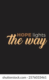 Quote Design of Hope lights the way