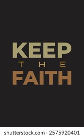 Quote Design of Keep the faith