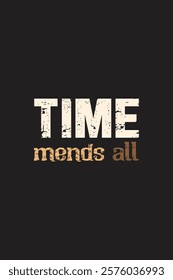 Quote Design of Time mends all