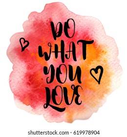 Quote Do what you love. Vector illustration