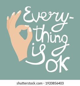 Quote Everything is ok. Gesture, hand, nails, woman, female. Vector illustration. Poster, print, card design. 