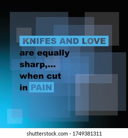 quote expressions about love, sharp like knifes when cut in pain, vector illustrations