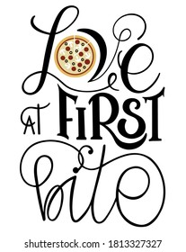 Quote food calligraphy style. Hand lettering design element. Inspirational quote: Love at first bite.