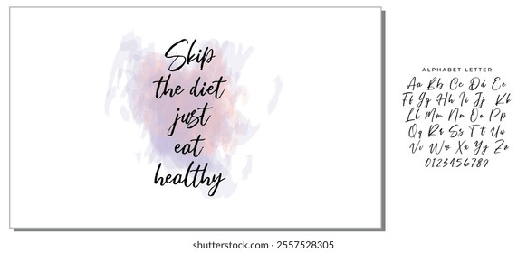 Quote food calligraphy style. Hand lettering design element. Inspirational quote: Skip the diet, just eat healthy.