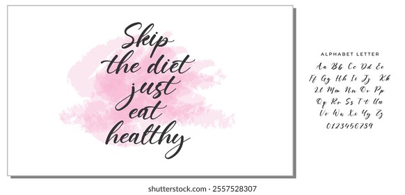 Quote food calligraphy style. Hand lettering design element. Inspirational quote: Skip the diet, just eat healthy.