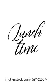 Quote food calligraphy style. Hand lettering design element. Inspirational quote: Lunch time.