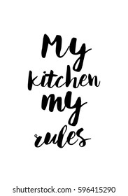 Quote food calligraphy style. Hand lettering design element. Inspirational quote: My kitchen, my rules.