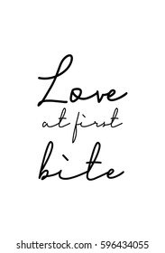 Quote food calligraphy style. Hand lettering design element. Inspirational quote: Love at first bite.