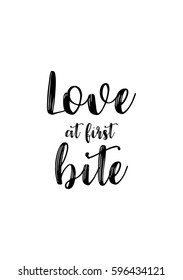 Quote food calligraphy style. Hand lettering design element. Inspirational quote: Love at first bite.