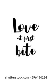 Quote food calligraphy style. Hand lettering design element. Inspirational quote: Love at first bite.