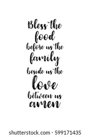 Quote food calligraphy style. Hand lettering design element. Inspirational quote: Bless the food before us the family beside us the love between us, amen.