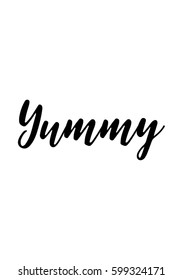 Quote food calligraphy style. Hand lettering design element. Inspirational quote: Yummy text.