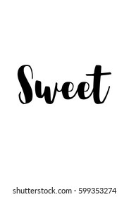 Quote food calligraphy style. Hand lettering design element. Inspirational quote: Sweet text.