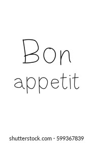 Quote food calligraphy style. Hand lettering design element. Inspirational quote: Bon appetit, meaning good appetite.