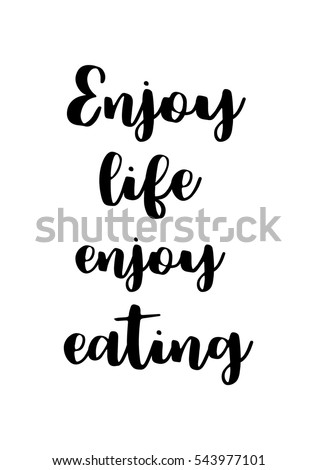 food quote enjoy calligraphy life lettering eating hand style inspirational shutterstock enjoyment logo vector element quotes pic preview