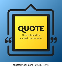 Quote frame blank. Empty box for message, citation, aphorism, motivation. Pattern frame for information messages. Vector quote form inspiration. Background for text, circle in brackets