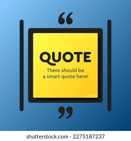 Quote frame blank. Empty box for message, citation, aphorism, motivation. Pattern frame for information messages. Vector quote form inspiration. Background for text, square in brackets