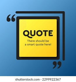 Quote frame blank. Empty box for message, citation, aphorism, motivation. Pattern frame for information messages. Vector quote form inspiration. Background for text, square in brackets