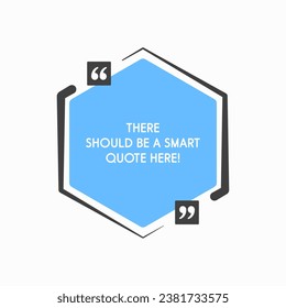 Quote frame blank. Empty box for message, citation, aphorism, motivation. Pattern frame for information messages. Vector quote form inspiration. Background for text, hexagon in brackets