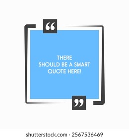 Quote frame blank. Empty space for message, citation, aphorism, motivation. Textbox frame for information messages. Quotes bubble from inspiration. Background for text, square in quotes