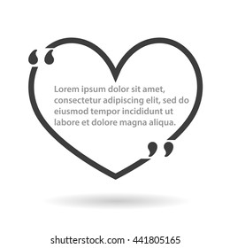 Quote frame. Blank template. Simple block quote frame the shape of a heart. Vector illustration