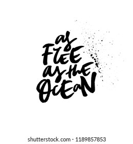 Quote as free as the ocean