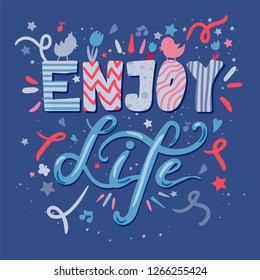 Quote hand drawn color lettering. Enjoy life motivation. Inspirational poster, banner flat design