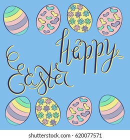 Quote Happy Easter, calligraphy. Hand drawn lettering for Easter with eggs. Religion holiday. Could be used for greeting card.