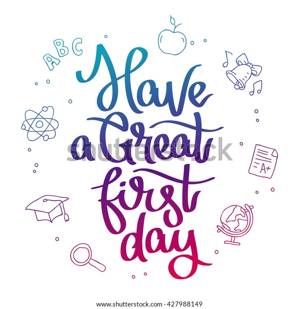 Quote Have Great First Day Trend Stock Vector Royalty Free 427988149