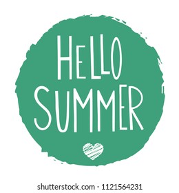 Quote 'Hello summer" in circle shape. Hand drawn phrase for colorful sticker or summer card, creative shirt or cup decoration.