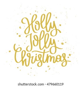 Quote Holly Jolly Christmas. The trend calligraphy. Vector illustration on white background. Great holiday gift card for the new year.