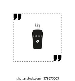 Quote icon coffee logo design white  background