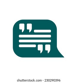 Quote icon. Quotation mark in speech bubble symbol. Direct oration sign.