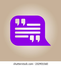 Quote icon. Quotation mark in speech bubble symbol. Direct oration sign.