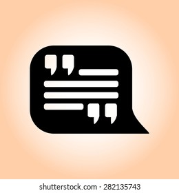 Quote icon. Quotation mark in speech bubble symbol. Direct oration sign.