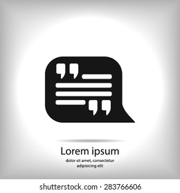 Quote icon. Quotation mark in speech bubble symbol. Direct oration sign.