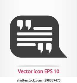 Quote icon. Quotation mark in speech bubble symbol. Direct oration sign.