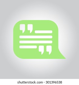 Quote icon. Quotation mark in speech bubble symbol. Direct oration sign.