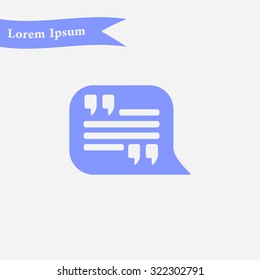 Quote icon. Quotation mark in speech bubble symbol. Direct oration sign.