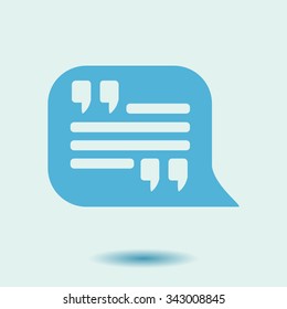 Quote icon. Quotation mark in speech bubble symbol. Direct oration sign.