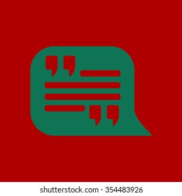 Quote icon. Quotation mark in speech bubble symbol. Direct oration sign.