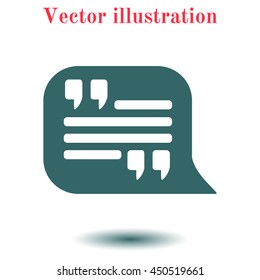 Quote icon. Quotation mark in speech bubble symbol. Direct oration sign.