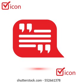 Quote icon. Quotation mark in speech bubble symbol. Direct oration sign.